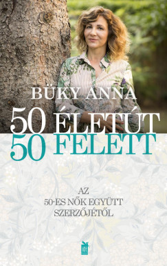 Bky Anna - Lrincz Sndor  (Szerk.) - 50 lett - 50 felett