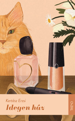Kertész Erzsi - Idegen ház