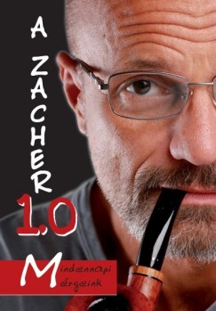 Zacher Gábor - A Zacher 1.0 - Mindennapi mérgeink