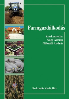 Nbrdi Andrs  (Szerk.) - Nagy Adrin  (Szerk.) - Farmgazdlkods