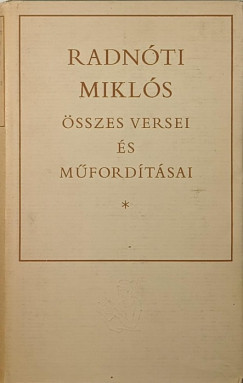 Radnti Mikls - Radnti Mikls sszes versei s mfordtsai