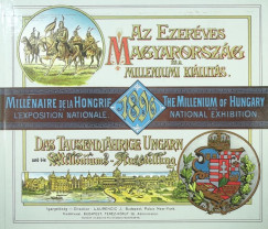 Az ezerves Magyarorszg s a milleniumi killts (reprint)
