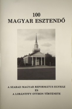 Az akroni szabad magyar reformtus egyhz s Lorntffy Otthon jubileumi vknyv