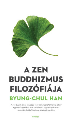 Byung-Chul Han - A zen buddhizmus filozfija
