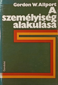 Gordon Williard Allport - A szem�lyis�g alakul�sa