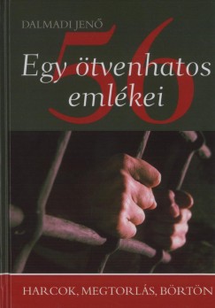 Dalmadi Jen - Egy tvenhatos emlkei