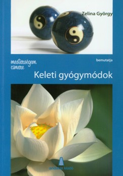Zelina Gyrgy - Mestersgem cmere: Keleti gygymdok