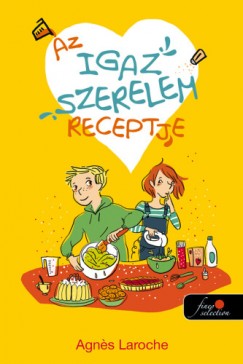 Agnes Laroche - Az igaz szerelem receptje
