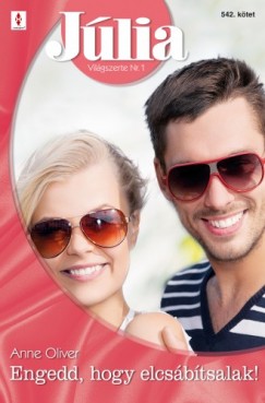 Anne Oliver - Engedd, hogy elcsábítsalak! (Júlia 542.)