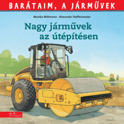 Monika Wittmann - Nagy jrmvek az tptsen