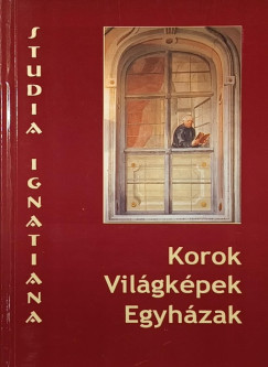 Keller Mrkus  (Szerk.) - Terdik Szilveszter  (Szerk.) - Korok, Vilgkpek, Egyhzak