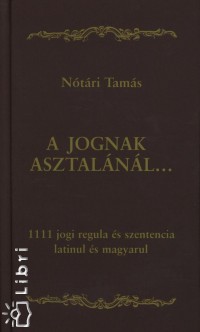 Ntri Tams - A jognak asztalnl...