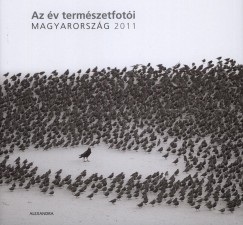 Horvth rpd  (Szerk.) - Az v termszetfoti - Magyarorszg 2011