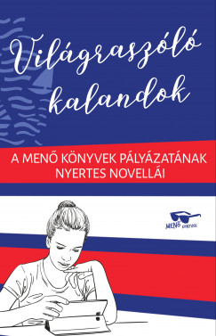 Kertsz Edina  (szerk.) - Vilgraszl kalandok - A Men Knyvek plyzatnak nyertes novelli