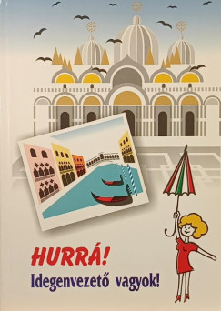 Hurrá! Idegenvezető vagyok!
