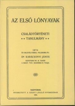 Karcsonyi Jnos - Az els Lnyayak. Csaldtrtneti tanulmny