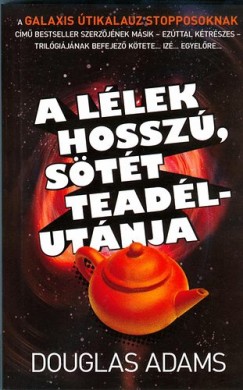 Douglas Adams - A llek hossz, stt teadlutnja