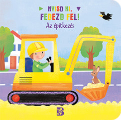 Nyisd ki, fedezd fel! - Az ptkezs
