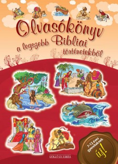 Lukács Zoltán  (Szerk.) - Legszebb bibliai történetek - Olvasókönyv