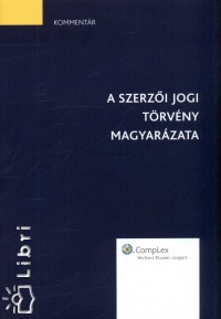 Gyertynfy Pter  (Szerk.) - A szerzi jogi trvny magyarzata