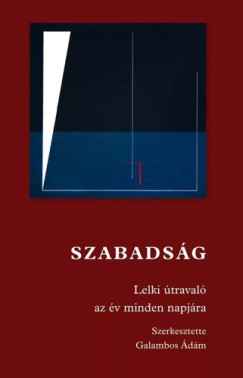 Galambos Ádám (Szerk.) - Szabadság
