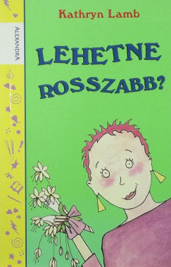 Kathryn Lamb - Lehetne rosszabb?