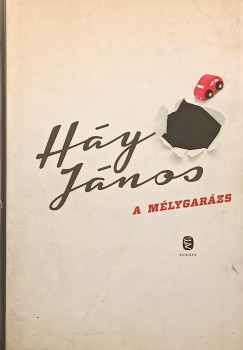 Háy János - A mélygarázs