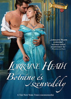 Lorraine Heath - Arany Szphistria  - Botrny s szenvedly