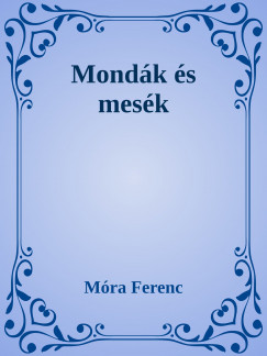 Mra Ferenc - Mondk s mesk