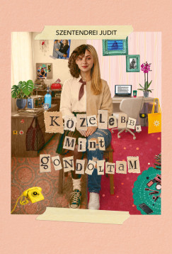 Szentendrei Judit - Közelebb, mint gondoltam
