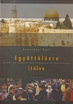 Rostov�nyi Zsolt - Egy�tt�l�sre �t�lve