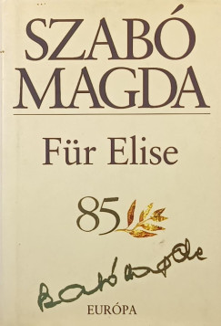 Szabó Magda - Für Elise