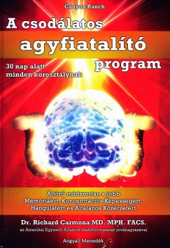 Dr. Carmona Richard - A csodlatos agyfiatalt program