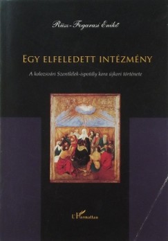 Rsz-Fogarasi Enik - Egy elfeledett intzmny