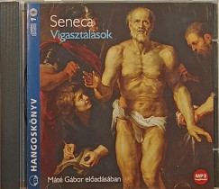 Lucius Annaeus Seneca - Mt Gbor - Vigasztalsok - hangosknyv, MP3