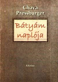 Chava Pressburger - Bátyám naplója