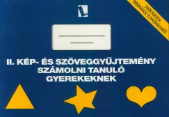 Dékány Judit  (Összeáll.) - Kép és szöveggyűjtemény számolni tanuló gyerekeknek II.