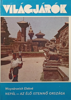Woyn�rovich Elekn� - Nep�l - Az �l� Istenn� orsz�ga