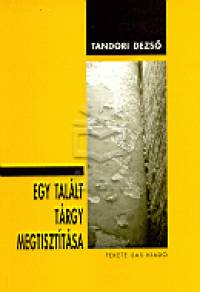 Tandori Dezs - Egy tallt trgy megtiszttsa