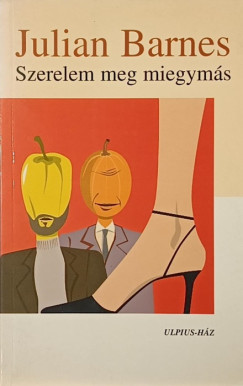 Julian Barnes - Szerelem meg miegym�s
