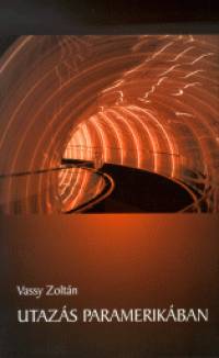 Vassy Zolt�n - Utaz�s Paramerik�ban