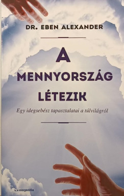 Dr. Alexander Eben - A mennyorszg ltezik