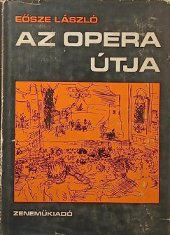 Esze Lszl - Az opera tja