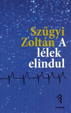 Szűgyi Zoltán - A lélek elindul