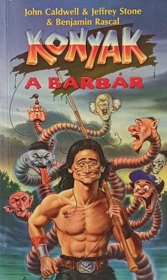 Benjamin Rascal - John Caldwell - Jeffrey Stone - Konyak a barbár