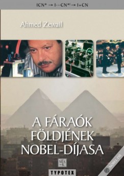 Ahmed Zewail - A frak fldjnek Nobel-djasa