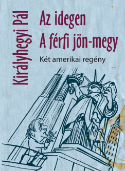 Kirlyhegyi Pl - Az idegen, A frfi jn-megy