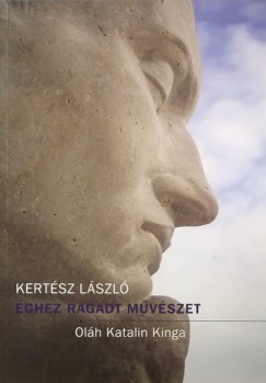 Kertsz Lszl - ghez ragadt mvszet