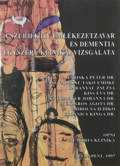 A szubjektv emlkezetzavar s dementia egyszer klinikai vizsglata