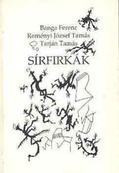 Banga Ferenc - Remnyi Jzsef Tams - Tarjn Tams - Srfirkk